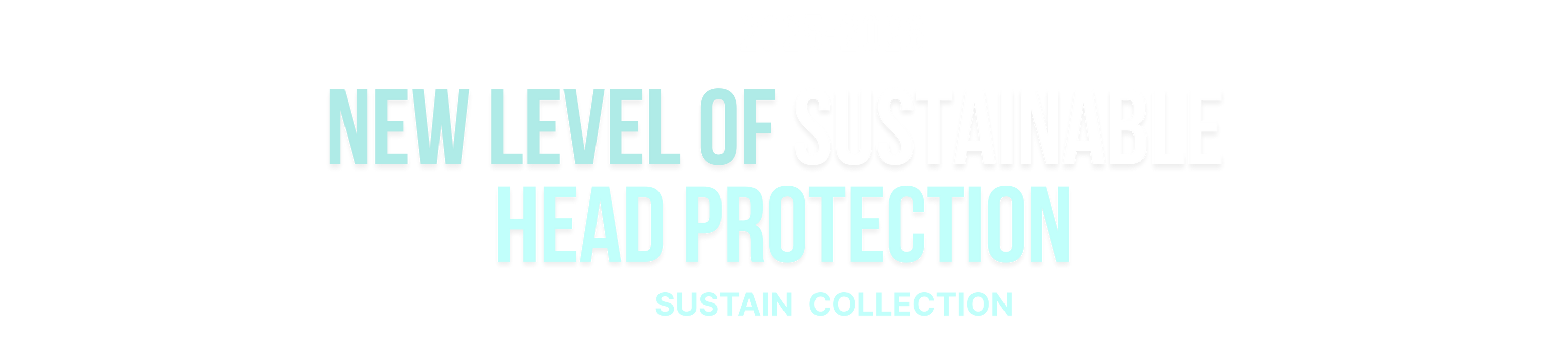 2025-2026 New Level of Sustainable Head Protection — Sustain Collection